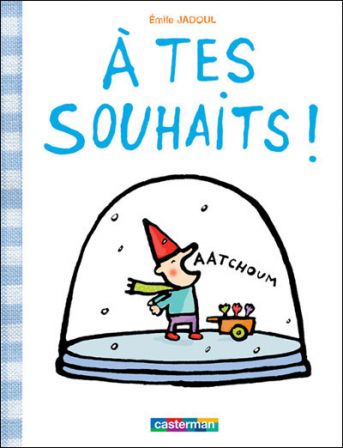 A tes souhaits ! , Emile Jadoul, Casterman, 2009