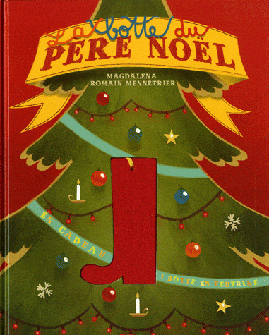 La botte du Père Noël, Magdalena et Romain Mennetrier, Père Castor-Flammarion, 2011