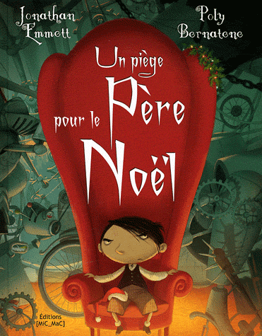 Un piège pour le Père Noël, Jonathan Emmett et Poly Bernatene, Mic Mac, 2011